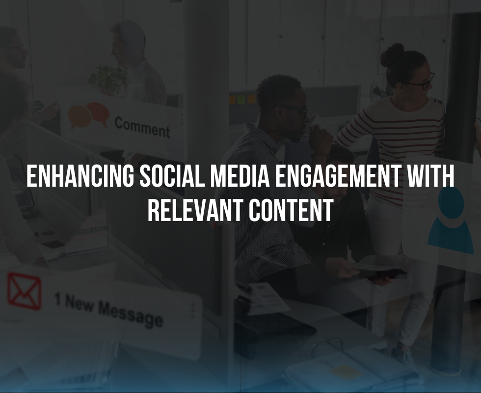 Enhancing Social Media Engagement with Relevant Content