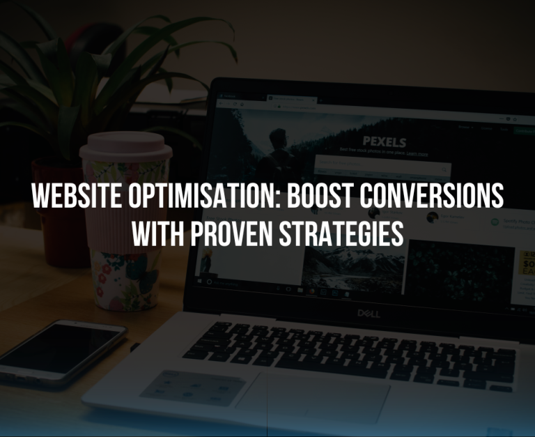 Website Optimisation: Boost Conversions with Proven Strategies
